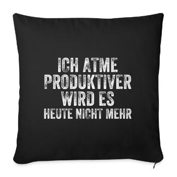 I , it doesn't get any more productive today - Sofa pillowcase 17,3'' x 17,3'' (45 x 45 cm) - black - Front