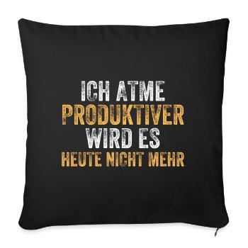I , it doesn't get any more productive today - Sofa pillowcase 17,3'' x 17,3'' (45 x 45 cm) - black - Front