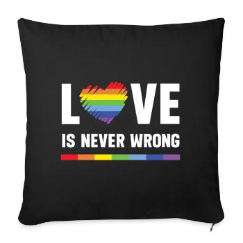 LGBT Pride Month - Love is Never Wrong - Sofa pillowcase 17,3'' x 17,3'' (45 x 45 cm) - black - Front