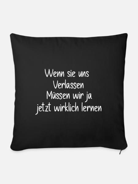 Abschiedsgeschenk Lehrer lernen Spruch - Sofakissenbezug 45 x 45 cm - Schwarz