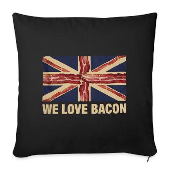 We Love Bacon UK Meme - Sofa pillowcase 17,3'' x 17,3'' (45 x 45 cm) - black - Front