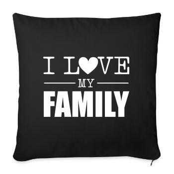 I Love My Family Heart Typo Design - Sofa pillowcase 17,3'' x 17,3'' (45 x 45 cm) - black - Front