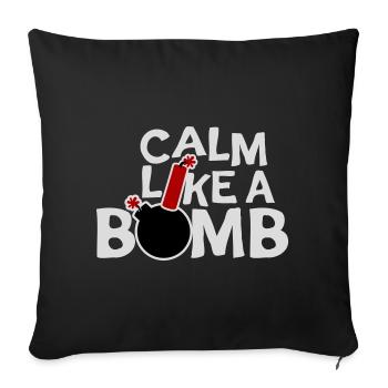 Calm Like Bomb Paradox Ironie Humor Explosiv Witz - Sofakissenbezug 45 x 45 cm - Schwarz - Vorne
