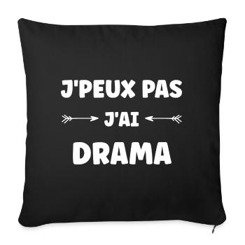 Je peux pas j'ai drama - Housse de coussin décorative 45 x 45 cm - noir - Devant