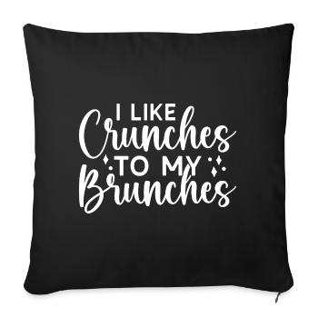 Powerlifting Bodybuilder Like Crunches My Brunches - Sofakissenbezug 45 x 45 cm - Schwarz - Vorne