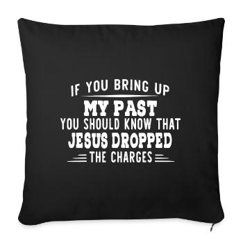 Jesus Dropped The Charges Tee - Sofa pillowcase 17,3'' x 17,3'' (45 x 45 cm) - black - Front