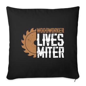 Woodworker Life Motif Miter Matters - Sofa pillowcase 17,3'' x 17,3'' (45 x 45 cm) - black - Front
