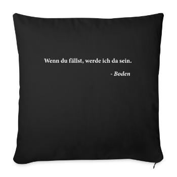 Ich werde da sein witziger Spruch - Sofakissenbezug 45 x 45 cm - Schwarz - Vorne