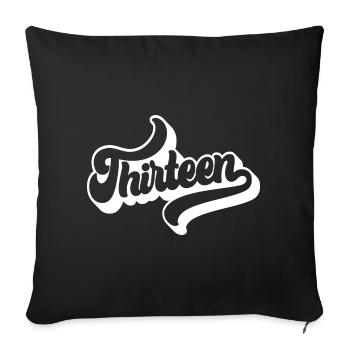 Dreizehn 13. Geburtstag Jungen Mädchen 13 Jahre alt - Sofakissenbezug 45 x 45 cm - Schwarz - Vorne