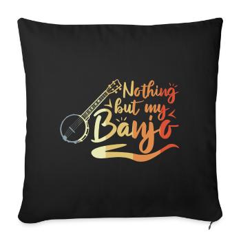Funny banjo player saying - Sofa pillowcase 17,3'' x 17,3'' (45 x 45 cm) - black - Front