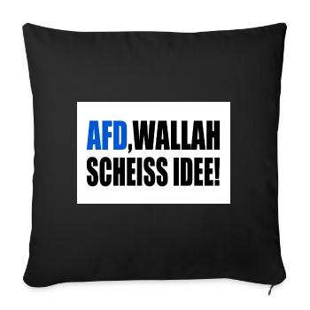 Afd wallah scheiss idee - Sofakissenbezug 45 x 45 cm - Schwarz - Vorne