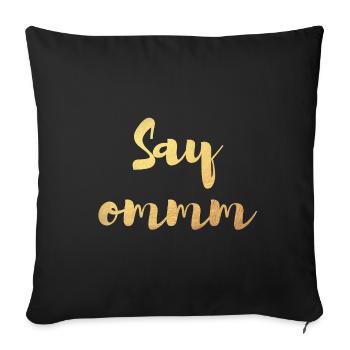 Say om Yoga Namaste Meditation Gold deluxe Quotes - Sofa pillowcase 17,3'' x 17,3'' (45 x 45 cm) - black - Front