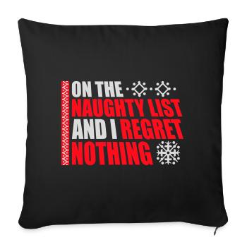 On the naughty list and regret nothing XMas Spruch - Sofa pillowcase 17,3'' x 17,3'' (45 x 45 cm) - black - Front