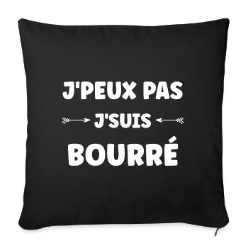 J’peux pas j’suis bourré - Housse de coussin décorative 45 x 45 cm - noir - Devant