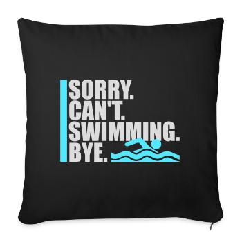 Sorry Can't Swimming Bye Swimmer Excuse Humor - Sofa pillowcase 17,3'' x 17,3'' (45 x 45 cm) - black - Front