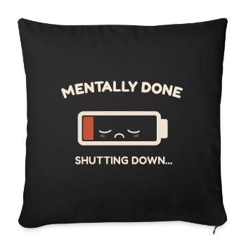 mentally done - Sofa pillowcase 17,3'' x 17,3'' (45 x 45 cm) - black - Front