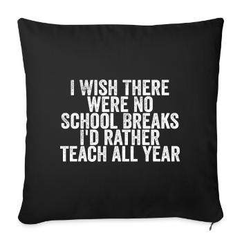 Passion Teaching: School all year round - Sofa pillowcase 17,3'' x 17,3'' (45 x 45 cm) - black - Front