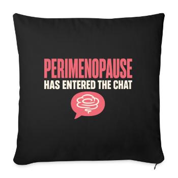Perimenopause Brain Fog Menopause Midlife Gift - Sofa pillowcase 17,3'' x 17,3'' (45 x 45 cm) - black - Front