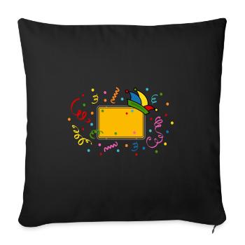 Fasching Fastnacht Karneval Ortsschild Narrenkappe - Sofakissenbezug 45 x 45 cm - Schwarz - Vorne