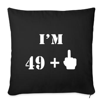 50th birthday gift 49 + 1 middle finger Fun - Sofa pillowcase 17,3'' x 17,3'' (45 x 45 cm) - black - Front
