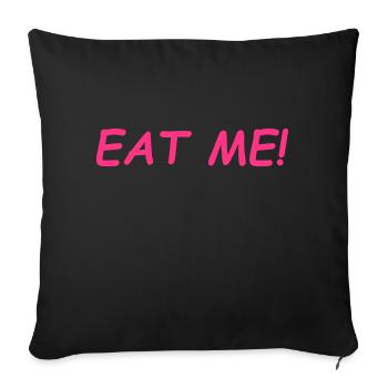 Eat Me - Sofakissenbezug 45 x 45 cm - Schwarz - Vorne