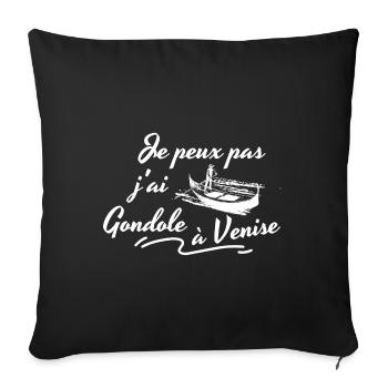 Je peux pas j'ai Gondole à Venise - Housse de coussin décorative 45 x 45 cm - noir - Devant