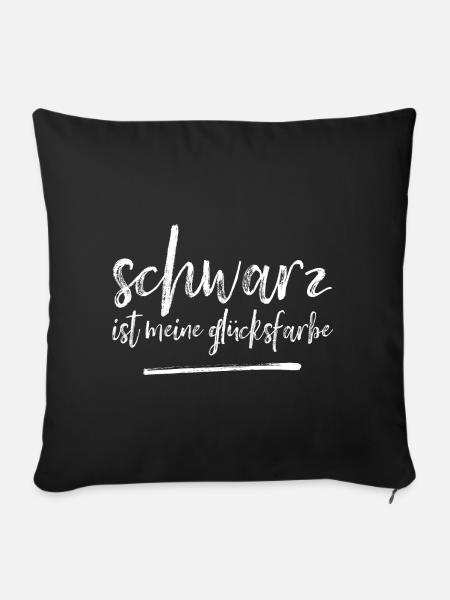 Schwarz ist meine Glücksfarbe black Farbe Dunkel - Sofakissenbezug 45 x 45 cm - Schwarz