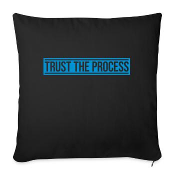 trust the process Quote - Sofa pillowcase 17,3'' x 17,3'' (45 x 45 cm) - black - Front