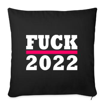 Fuck 2022 - Housse de coussin décorative 45 x 45 cm - noir - Devant