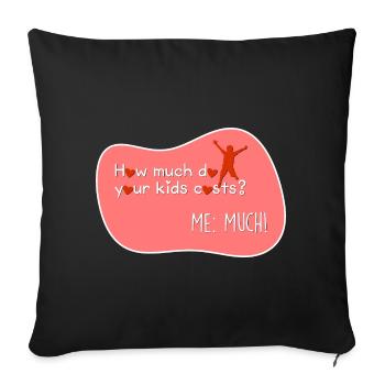 Children are expensive! - Sofa pillowcase 17,3'' x 17,3'' (45 x 45 cm) - black - Front