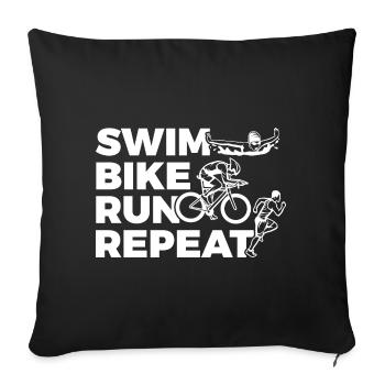 Swim Bike Run Repeat - Sofakissenbezug 45 x 45 cm - Schwarz - Vorne