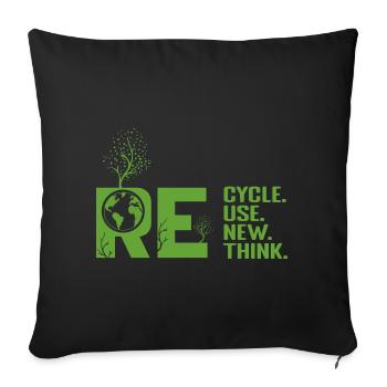 ReCycle ReUse ReNew ReThink - Sofa pillowcase 17,3'' x 17,3'' (45 x 45 cm) - black - Front