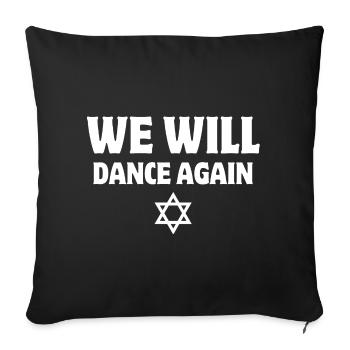 Israel, we will dance again - Sofa pillowcase 17,3'' x 17,3'' (45 x 45 cm) - black - Front