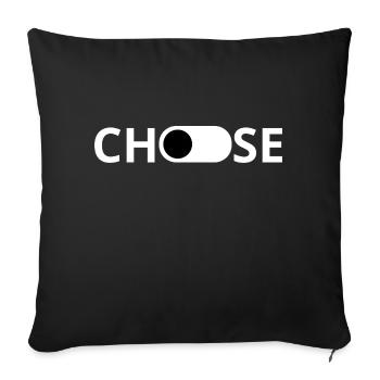 Choose - gift idea - Sofa pillowcase 17,3'' x 17,3'' (45 x 45 cm) - black - Front