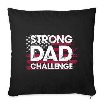 Strong Dad Challenge - Sofa pillowcase 17,3'' x 17,3'' (45 x 45 cm) - black - Front