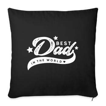 Best Dad in the World - Sofa pillowcase 17,3'' x 17,3'' (45 x 45 cm) - black - Front