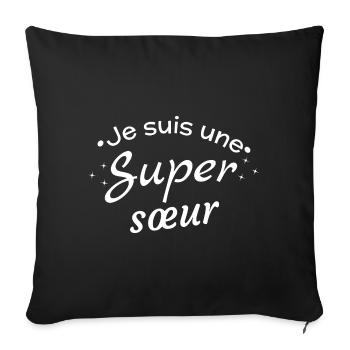 Super Schwester Affirmation Nachricht - Sofakissenbezug 45 x 45 cm - Schwarz - Vorne