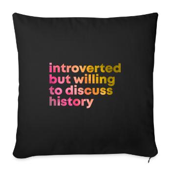 History History History - Sofa pillowcase 17,3'' x 17,3'' (45 x 45 cm) - black - Front