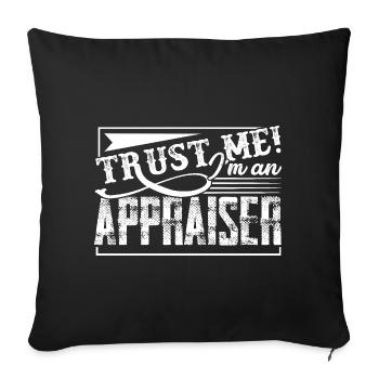 Appraiser Trust Me I am An Appraiser - Sofa pillowcase 17,3'' x 17,3'' (45 x 45 cm) - black - Front