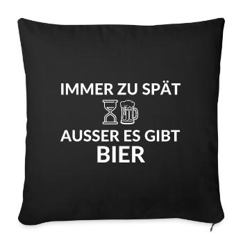 Toujours trop tard, à moins qu’il n’y ait un dicton sur la bière - Housse de coussin décorative 45 x 45 cm - noir - Devant