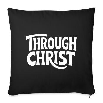 Trough Christ Jesus Christen Glaube - Sofakissenbezug 45 x 45 cm - Schwarz - Vorne