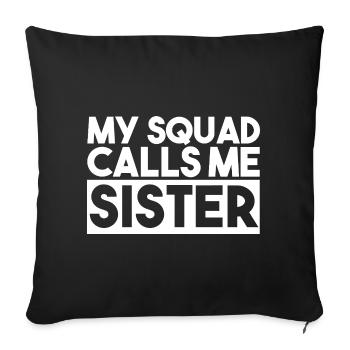 Mein Trupp nennt mich Schwester Bold Typography - Sofakissenbezug 45 x 45 cm - Schwarz - Vorne