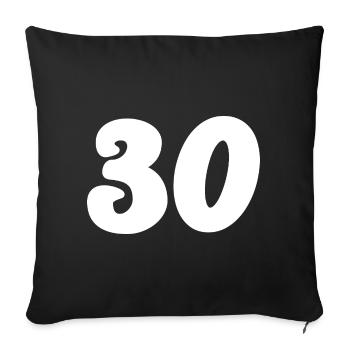 30. 30 ANS. 30e ANNIVERSAIRE. ANNIVERSAIRE 30 ANS. - Housse de coussin décorative 45 x 45 cm - noir - Devant