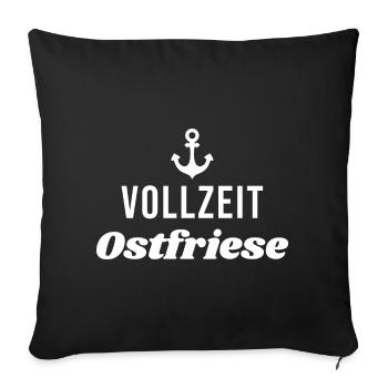 VollzeitOstfriese - Vollzeit Ostfriese - Sofakissenbezug 45 x 45 cm - Schwarz - Vorne