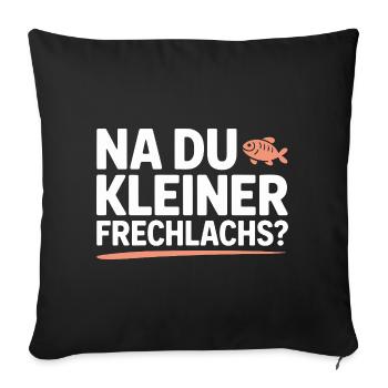 Na Du Kleiner Frechlachs Gamer Lachs Meme Zocker - Sofakissenbezug 45 x 45 cm - Schwarz - Vorne
