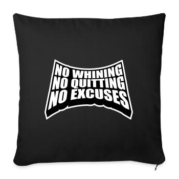 No Whining No Quitting No Excuses Gym Motivation - Sofakissenbezug 45 x 45 cm - Schwarz - Vorne