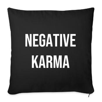 Negative Karma T-Shirt Gift Idea - Sofa pillowcase 17,3'' x 17,3'' (45 x 45 cm) - black - Front