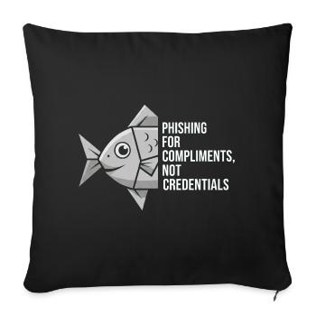 Phishing for Compliments Cyber Security - Sofa pillowcase 17,3'' x 17,3'' (45 x 45 cm) - black - Front