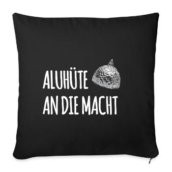 Aluhüte An Die Macht - Sofakissenbezug 45 x 45 cm - Schwarz - Vorne