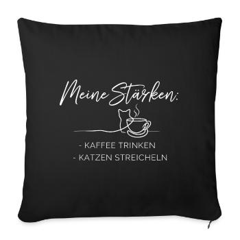 Meine Stärken Kaffee trinken Katzen streicheln - Sofakissenbezug 45 x 45 cm - Schwarz - Vorne